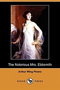 The Notorious Mrs. Ebbsmith (Dodo Press) (Paperback)