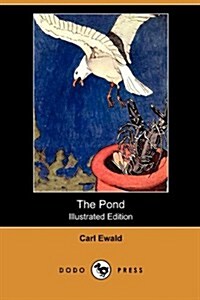 The Pond (Illustrated Edition) (Dodo Press) (Paperback)