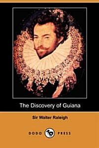 The Discovery of Guiana (Dodo Press) (Paperback)