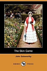 The Skin Game (Dodo Press) (Paperback)