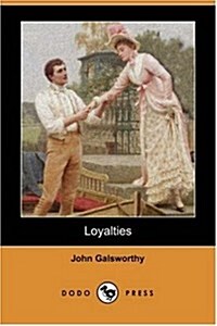 Loyalties (Dodo Press) (Paperback)