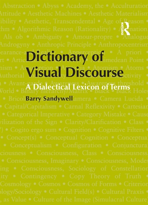 Dictionary of Visual Discourse : A Dialectical Lexicon of Terms (Paperback)