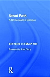 Uncut Funk : A Contemplative Dialogue (Hardcover)