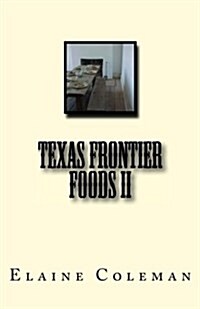 Texas Frontier Foods II (Paperback)