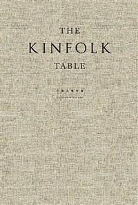 The Kinfolk Table 킨포크 테이블 - 스페셜 양장 합본