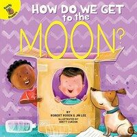 How Do We Get to the Moon? (Paperback)