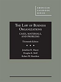 The Law of Business Organizations, Cases, Materials, and Problems (Hardcover, 13th, New)