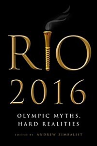 Rio 2016: Olympic Myths, Hard Realities (Paperback)