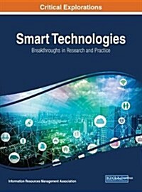 Smart Technologies: Breakthroughs in Research and Practice (Hardcover)