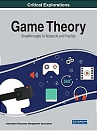Game Theory: Breakthroughs in Research and Practice (Hardcover)