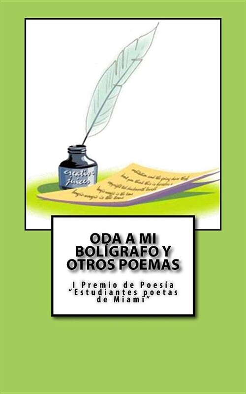 Oda a mi bol?rafo y otros poemas: I Premio de Poes? Estudiantes poetas de Miami 2017 (Paperback)