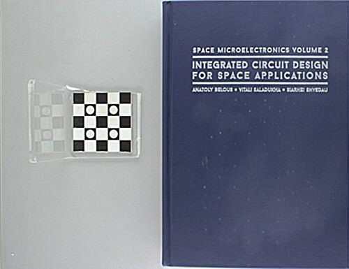 Space Microelectronics Volume 2: Integrated Circuit Design for Space Applications (Hardcover)