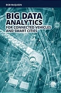 Big Data Analytics for Connected Vehicles and Smart Cities (Hardcover)