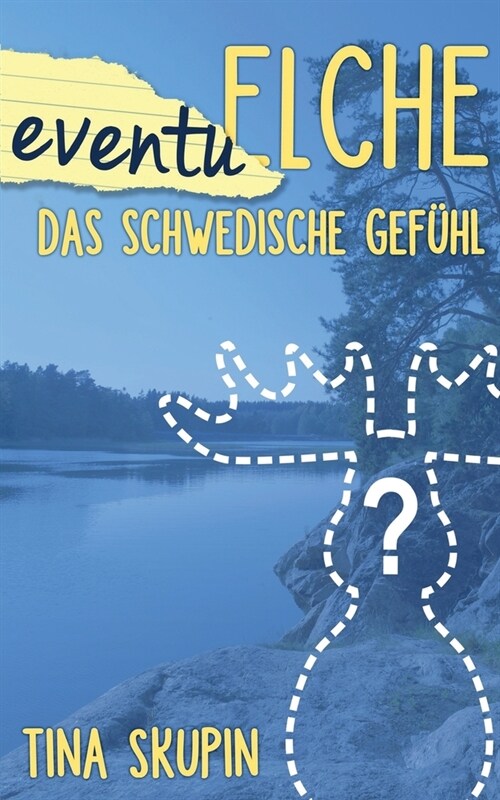 EventuElche: Das schwedische Gef?l (Paperback)