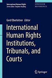 International Human Rights Institutions, Tribunals, and Courts (Hardcover, 2018)