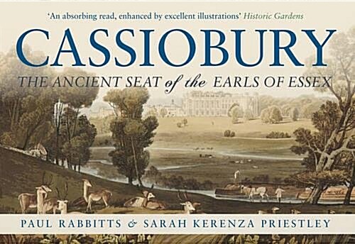 Cassiobury : The Ancient Seat of the Earls of Essex (Paperback)