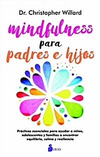 Mindfulness Para Padres E Hijos (Paperback)