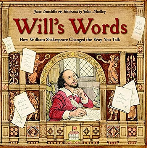 Wills Words: How William Shakespeare Changed the Way You Talk (Paperback)