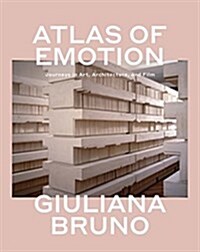 Atlas of Emotion : Journeys in Art, Architecture, and Film (Paperback)