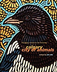 Calgary: City of Animals (Paperback)