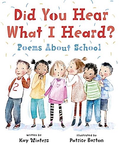 Did You Hear What I Heard?: Poems about School (Hardcover)