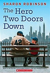 The Hero Two Doors Down: Based on the True Story of Friendship Between a Boy and a Baseball Legend (Paperback)