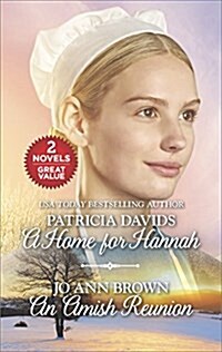 A Home for Hannah and an Amish Reunion: A Home for Hannah An Amish Reunion (Mass Market Paperback, Original)