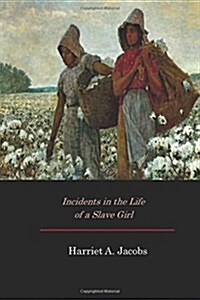 Incidents in the Life of a Slave Girl (Paperback)