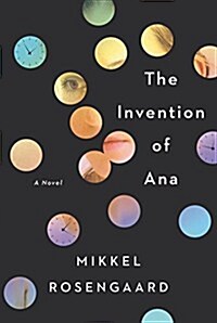 The Invention of Ana (Hardcover)