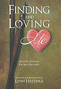 Finding and Loving Me: Activity Journal for Self-Discovery (Hardcover)