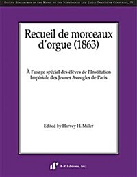 Recueil De Morceaux Dorgue 1863 (Paperback)