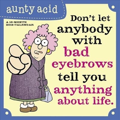 Aunty Acid 2018 Calendar (Calendar, Wall)