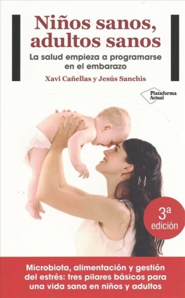 Ni?s sanos, adultos sanos/ Healthy Children, Healthy Adults (Paperback)