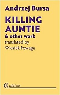 Killing Auntie and Other Work (Paperback)