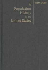 A Population History of the United States (Hardcover)