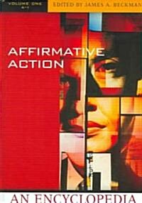 Affirmative Action, 2v Set: An Encyclopedia (Hardcover)
