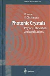 Photonic Crystals: Physics, Fabrication and Applications (Hardcover, 2004)