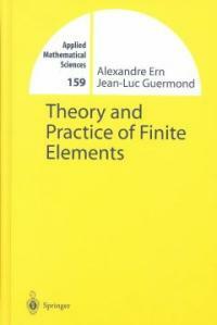 Theory and practice of finite elements