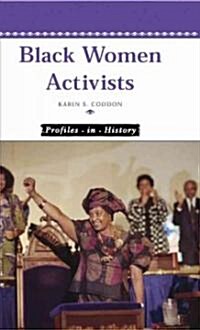 Black Women Activists (Library Binding)