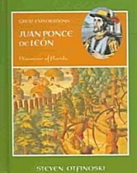 Juan Ponce de Leon: Discoverer of Florida (Library Binding)