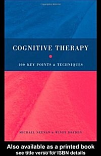 Cognitive Therapy: 100 Key Points and Techniques (Paperback)