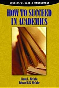 How to Succeed in Academics (Paperback)