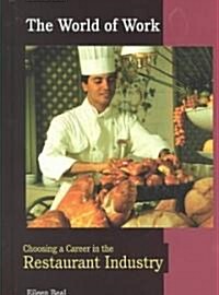 Choosing a Career in the Restaurant Industry (Library Binding, Revised)