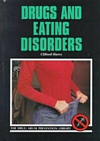 Drugs and Eating Disorders (Library Binding, Revised)