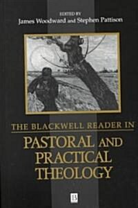 The Blackwell Reader in Pastoral and Practical Theology (Paperback)