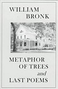 Metaphor of Trees and Last Poems (Paperback)