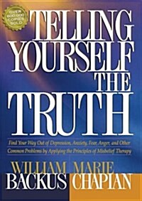 Telling Yourself the Truth (Paperback, 20th)