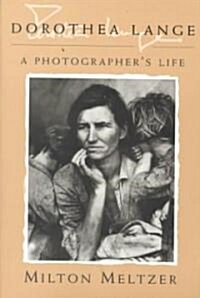 Dorothea Lange: A Photographers Life (Paperback)