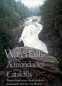 Waterfalls of the Adirondacks and Catskills (Paperback)