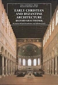 Early Christian and Byzantine Architecture (Paperback, 4)